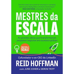 Mestres Da Escala: As Grandes Ideias Que Transformaram Pequenos Negocios Em