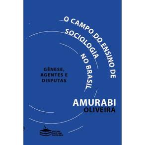 O campo do ensino de Sociologia: gênese, agentes e disputas
