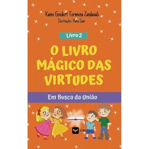 O Livro Mágico das Virtudes: Em busca da união