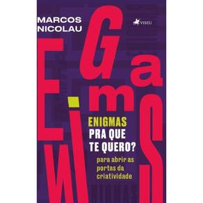 Enigmas pra que te Quero? Para abrir as portas da criatividade