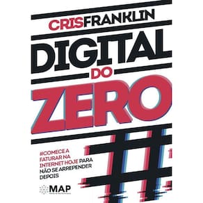 Digital Do Zero: Comece A Faturar Na Internet Hoje Não Se