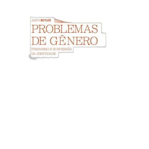 Livro Problemas De Genero - Feminismo E Subversao