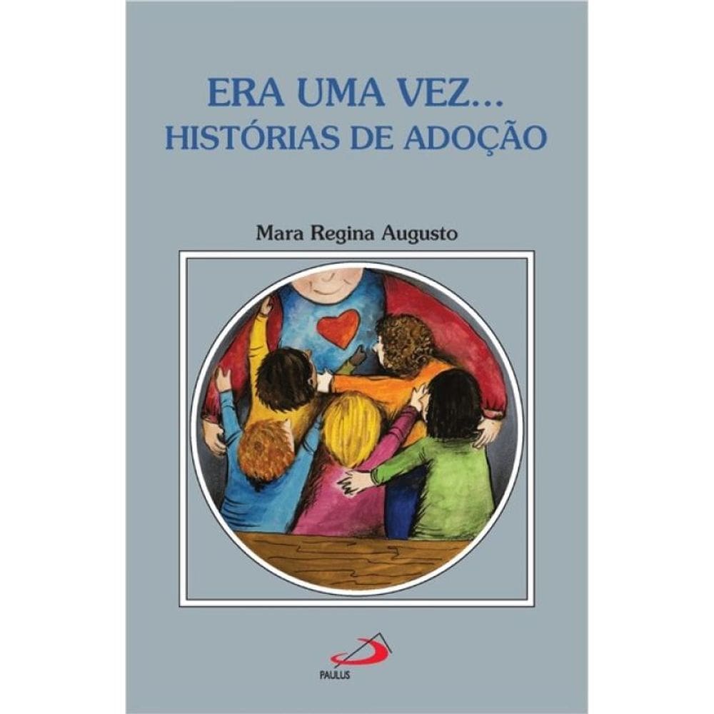 Era Uma Vez... Histórias De Adoção