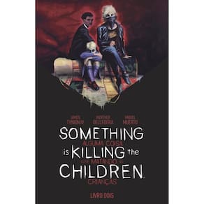 Something Is Killing The Children - Alguma Coisa Está Matando As Crianças Vol. 2 - 2º Edição