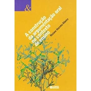 Livro Construção Da Argumentação Oral No Contexto De Ensino