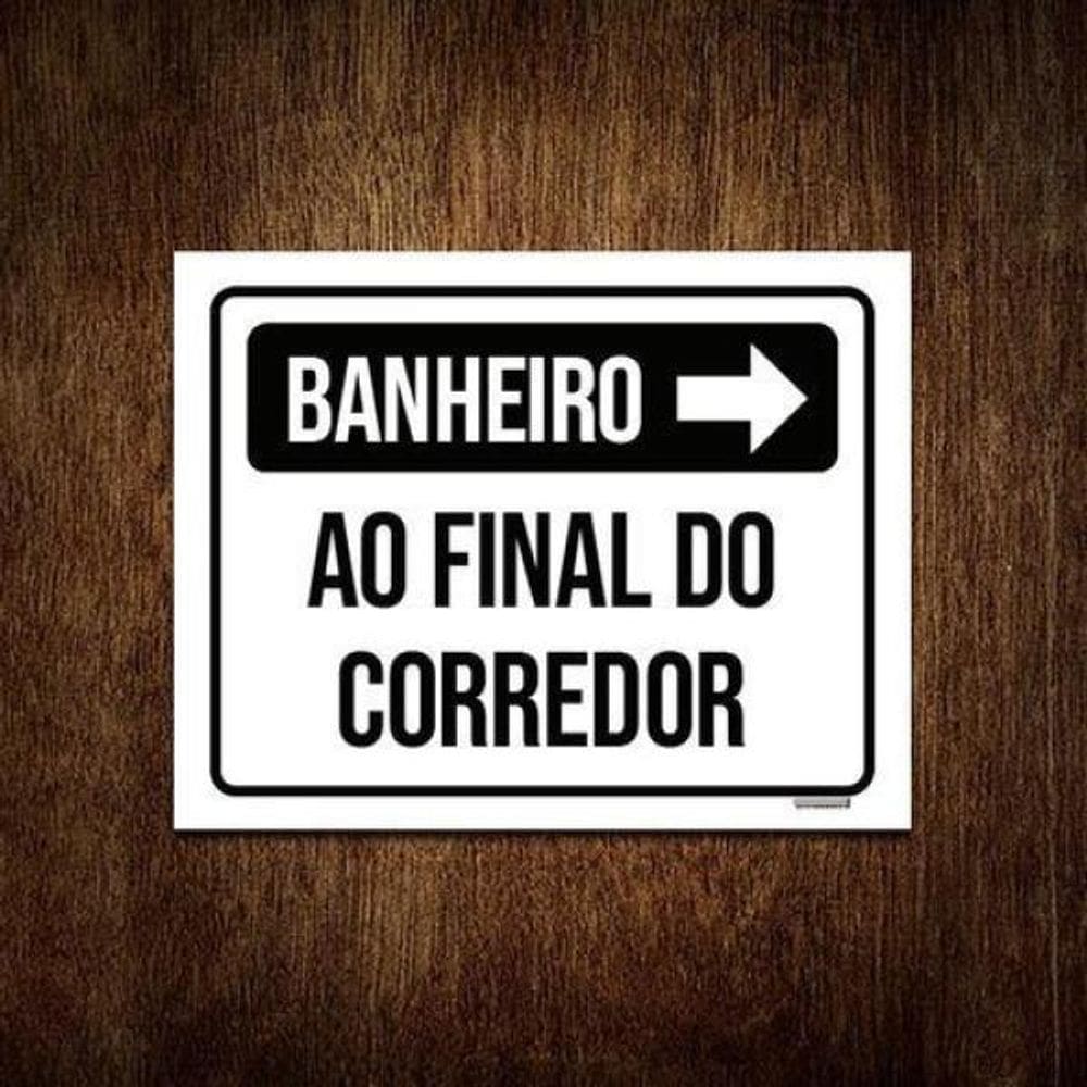 Placa Sinalização - Banheiro Final Do Corredor 27X35