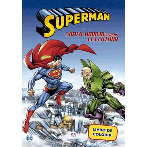 Livro Lendo E Colorindo - Super-Homem Versus Lex Luthor