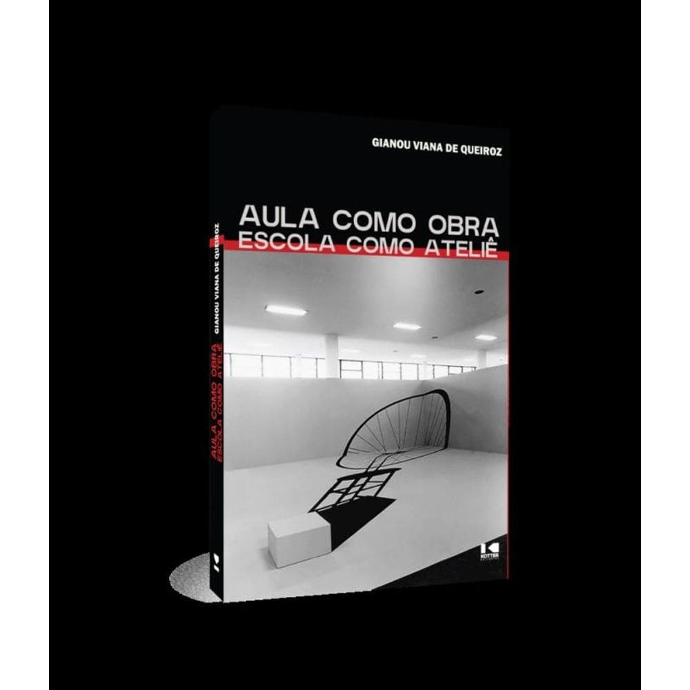 Aula como obra, escola como ateliê