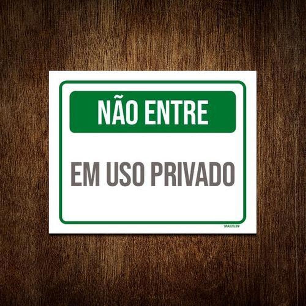 Placa Sinalização - Não Entre Em Uso Privado Verde 36X46