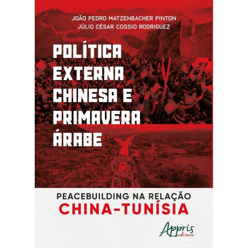 Política Externa Chinesa E Primavera Árabe - Peacebuilding Na Relação China-Tunísia