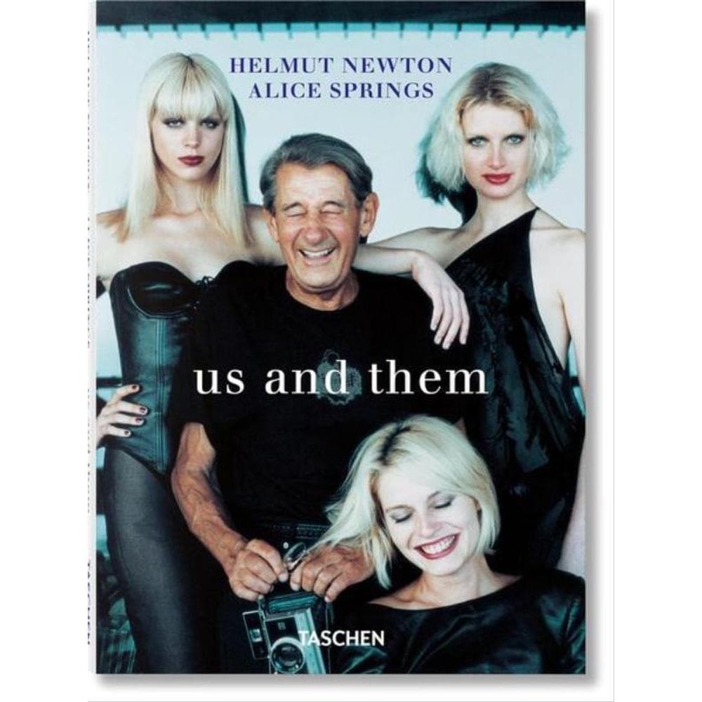 Helmut Newton & Alice Springs. Us And Them