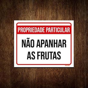 Placa Propriedade Particular Não Apanhar Frutas 36X46