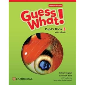 Guess What! 3 Pupil S Book With  Updated - British - 1St Ed