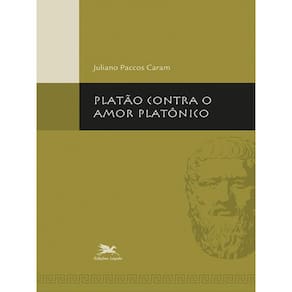 Platão Contra O Amor Platônico