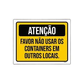Placa Sinalização - Atenção Favor Não Usar Containers 36X46
