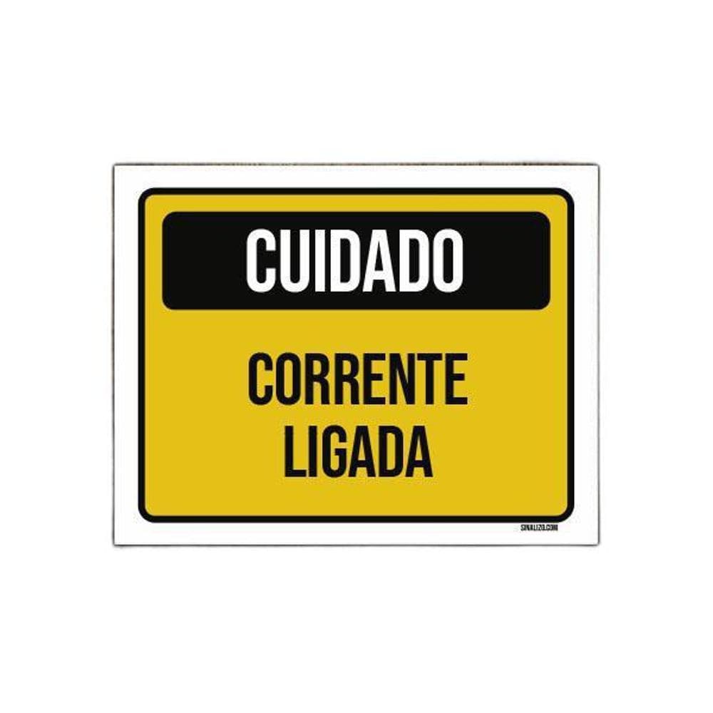 Placa Sinalização Cuidado Corrente Ligada 18X23