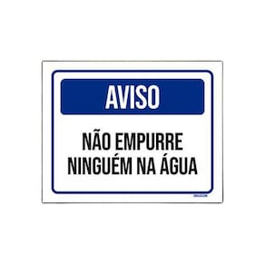 Placa Sinalização Aviso Não Empurre Ninguém Na Água 27X35