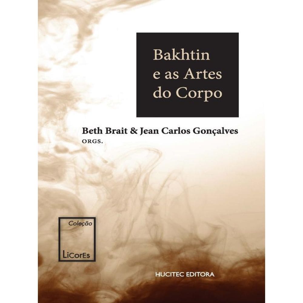 Bakhtin E As Artes Do Corpo - Vol. 3