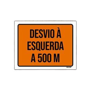 Placa De Sinalização - Desvio À Esquerda A 500 Metros 36x46