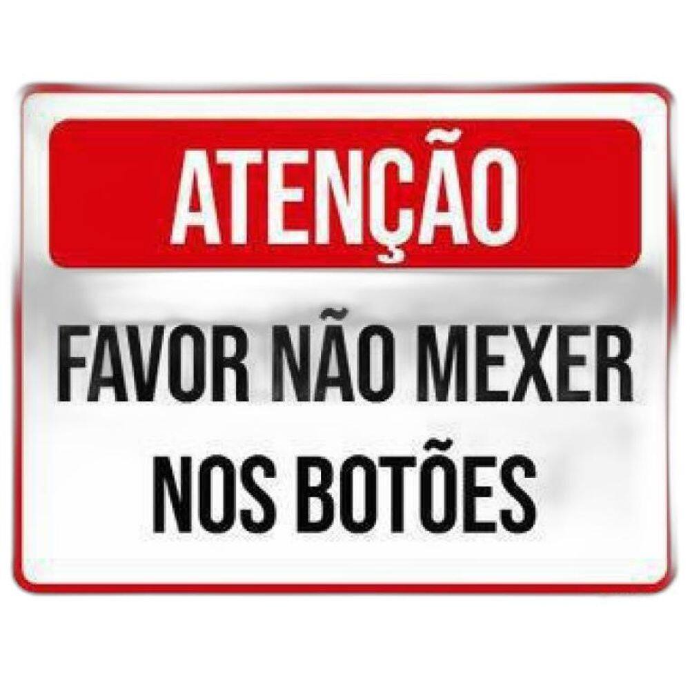 Kit 5 Placas Atenção Favor Não Mexer Nos Botões