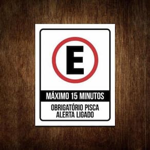 Placa Estac. Máx. 15 Min. Pisca Alerta Lig. 18x23cm