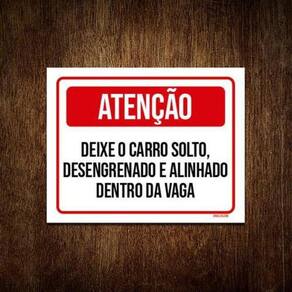 Kit 3 Placas Atenção Carro Solto Desengrenado Alinhado