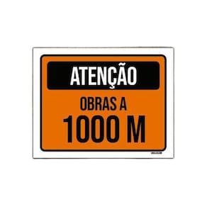 Placa De Sinalização - Atenção Obras A 1000 Metros 36X46