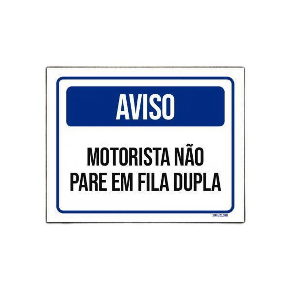 Placa De Sinalização - Aviso Motorista Não Pare Fila 27X35