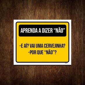 Placa Sinalização Aprenda Dizer A Dizer Não 27x35cm 1un