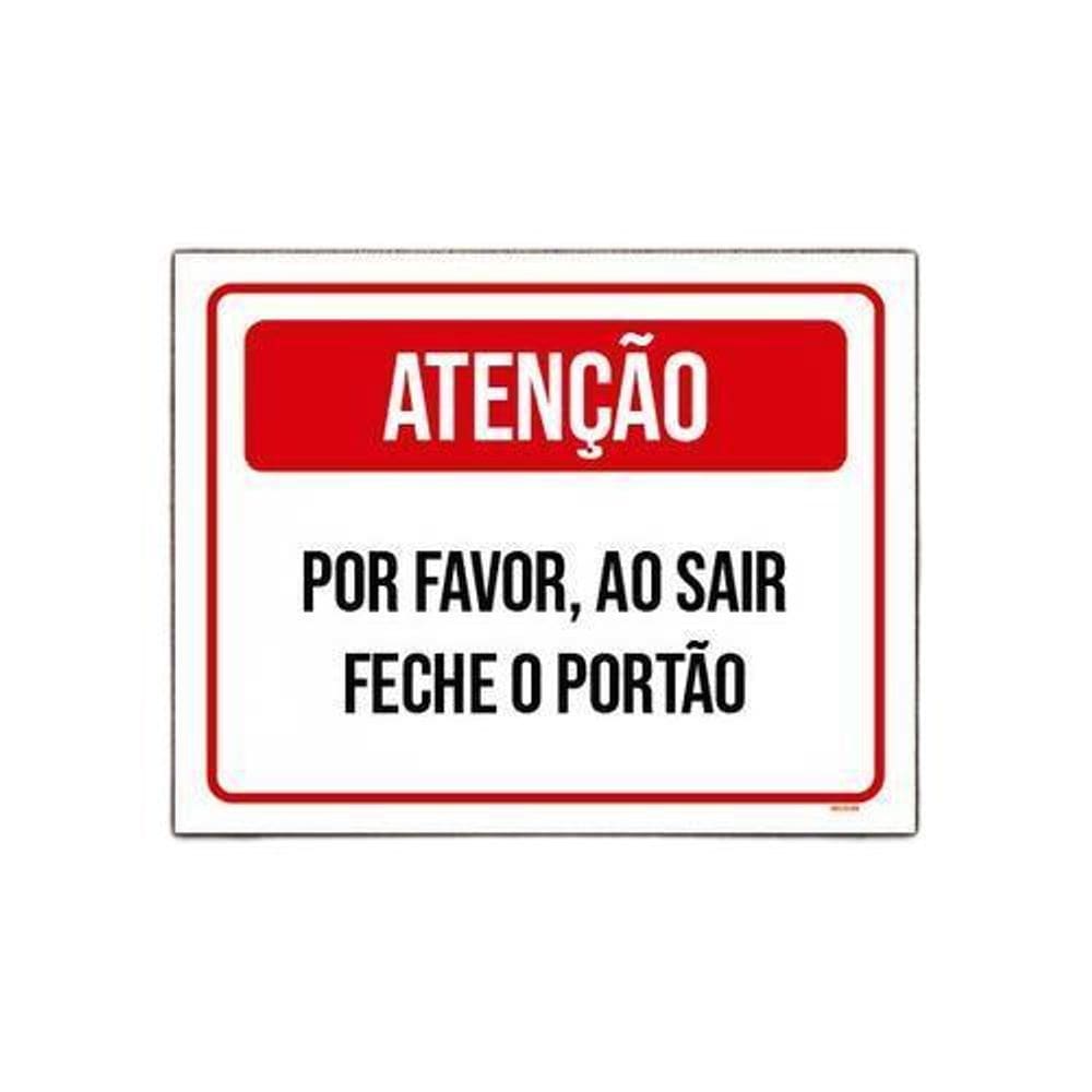 Placa Sinalização Atenção Por Favor Sair Feche Portão 36X46