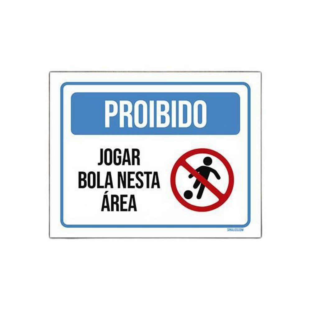 Placa Condomínio Proibido Jogar Bola Nesta Área 18X23
