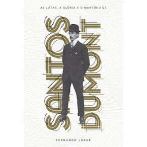 Livro As Lutas, A Glória E O Martírio De Santos Dumont