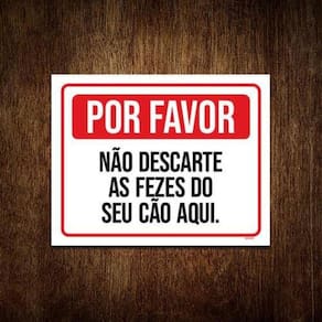 Kit 3 Placas Por Favor Não Descarte Fezes Seu Cão Aqui