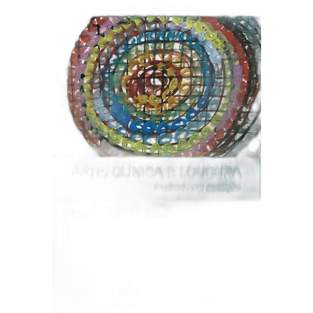 Livro Arte, Clinica E Loucura