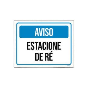 Placa De Sinalização - Aviso Estacione De Ré 18X23