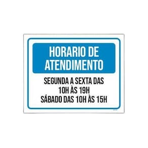 Placa Sinalização - Horário Atendimento Segunda Sexta 27X35