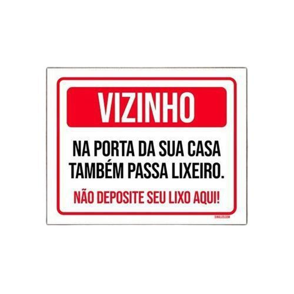 Placa Sinalização - Vizinho Não Deposite Seu Lixo Aqui 36x46