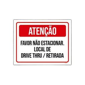 Kit 3 Placa Atenção Não Estacionar Local Drive Thru