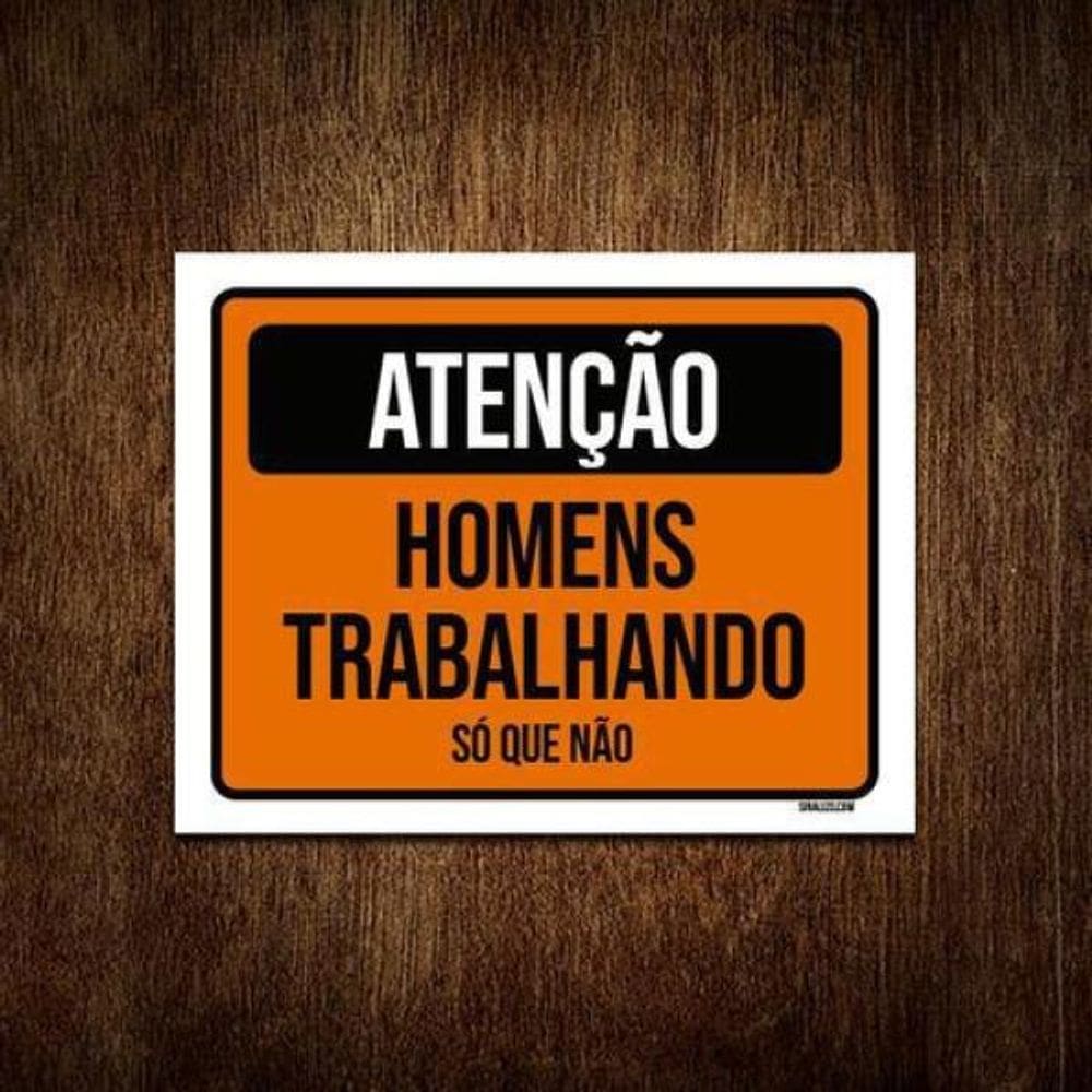 Placa Sinalização - Atenção Homens Trabalhando 36X46