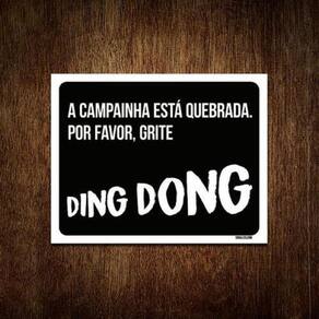Placa Decorativa - Campainha Quebrada Grite Ding Dong 27X35