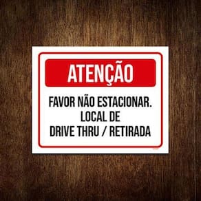 Placa Atenção Não Estacionar Local Drive Thru 18x23cm 10un