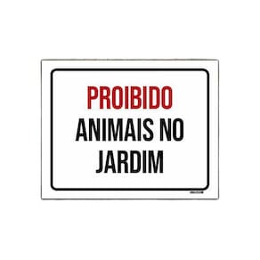 Placa Sinalização Proibido Animais No Jardim 36X46