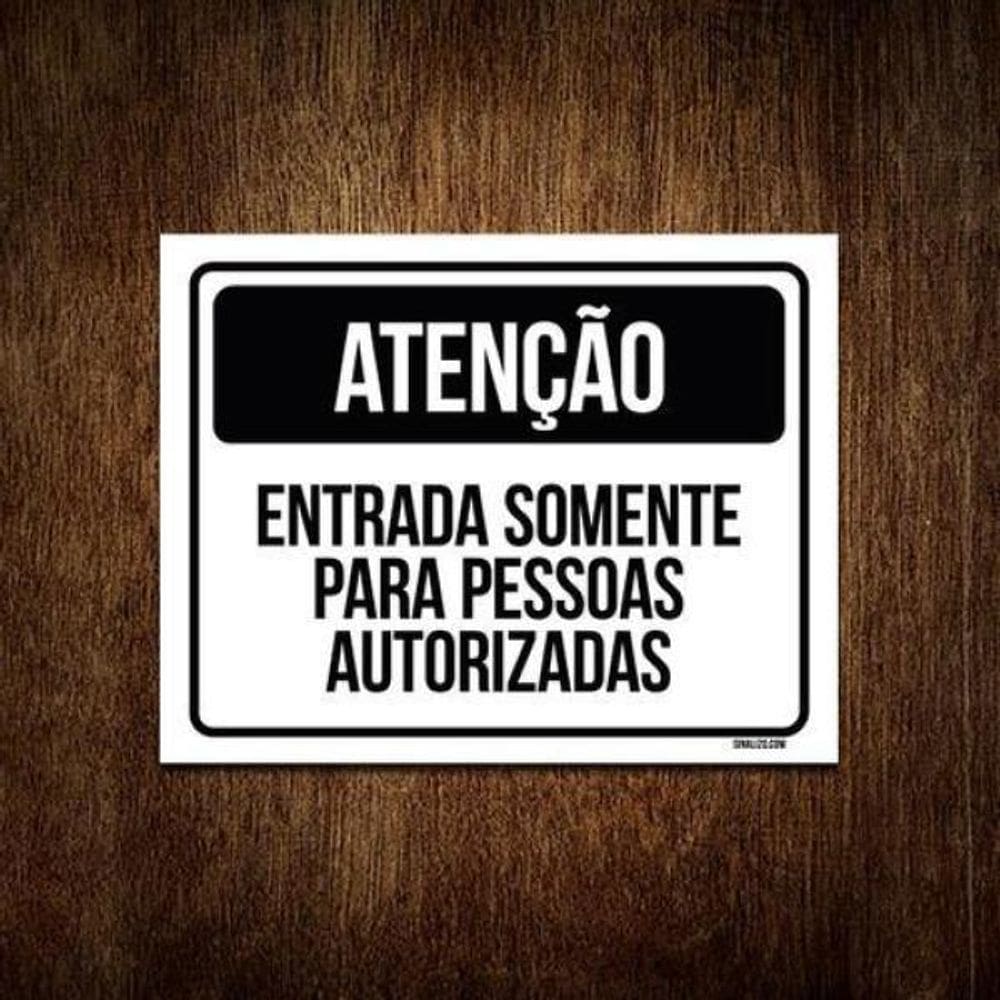 Kit 3 Placas Sinalização Atenção Entrada Pessoas Autorizadas