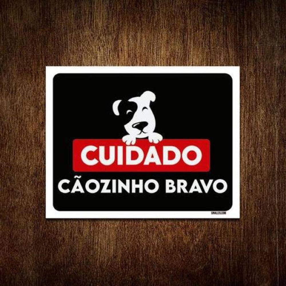 Placa Decorativa - Cuidado Cãozinho Bravo 18X23