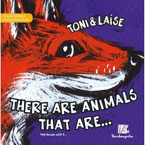 There Are Animals Thar Are - Edição Bilíngue Inglês/Português
