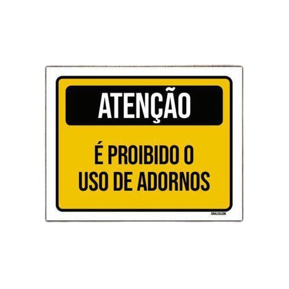 Kit 3 Placas Atenção É Proibido Uso De Adornos