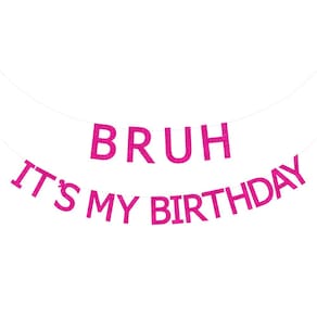 Decorações de aniversário Sursurprise Bruh É meu aniversário
