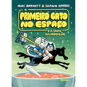 O Primeiro Gato no Espaço e a sopa da perdição (1001)