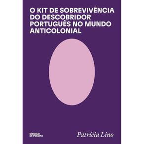 O Kit de Sobrevivência do Descobridor Português no Mundo Anticolonial (1012)