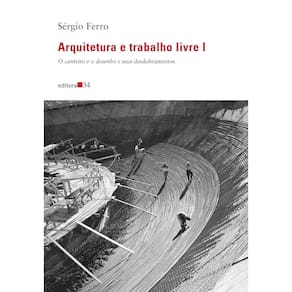 Arquitetura e trabalho livre I: